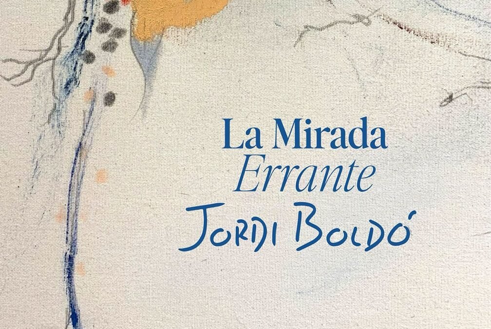 La Mirada Errante / Jordi Boldó